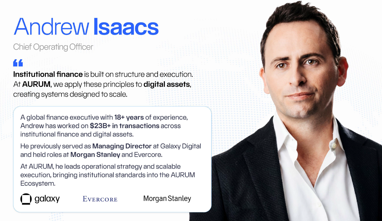 Andrew Isaacs - Chief Operating Officer, Aurum Foundation