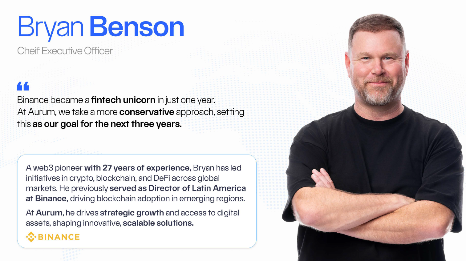 Bryan Benson - CEO, Aurum Foundation
